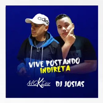 Vive Postando Indiréta by Mc K´Leu