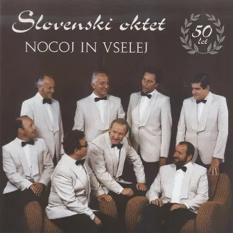 Nocoj in vselej by Slovenski Oktet