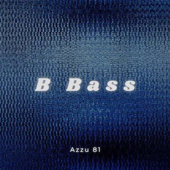 B Bass (Instrumental) by Azzu 81