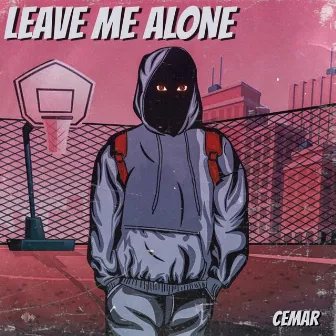 Leave Me Alone by Cemar