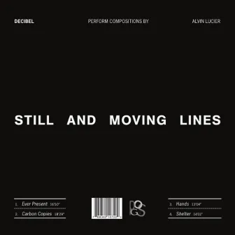 Still and Moving Lines by Decibel