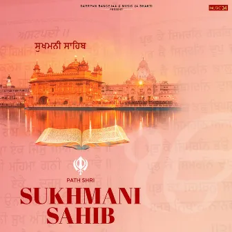 Sukhmani Sahib by Bhai Bhagwan Singh Ji