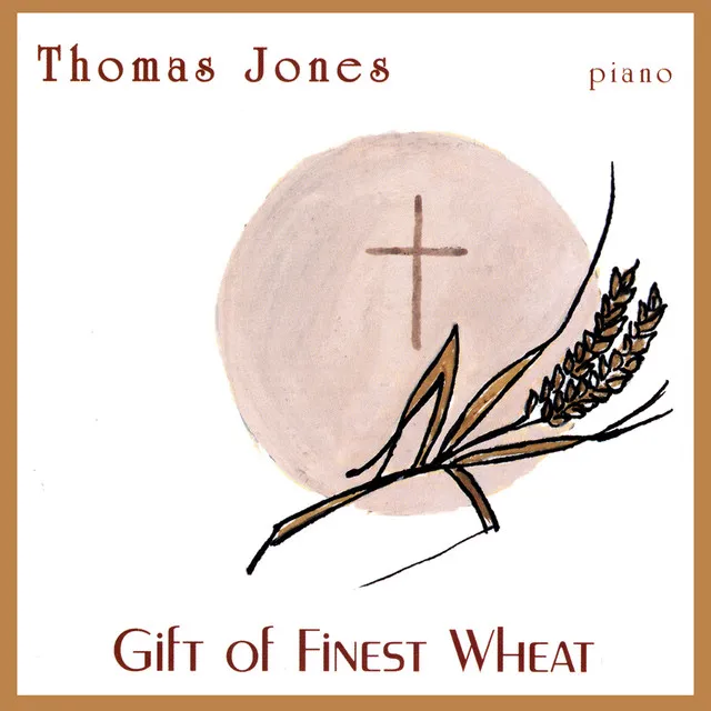 Gift Of Finest Wheat