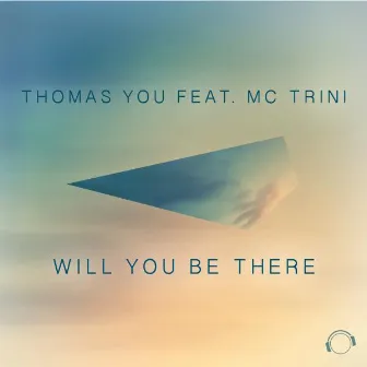 Will You Be There by Thomas You