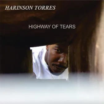 Highway of Tears by Harinson Torres