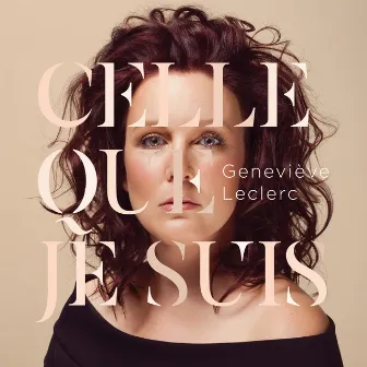 Celle que je suis by Geneviève Leclerc