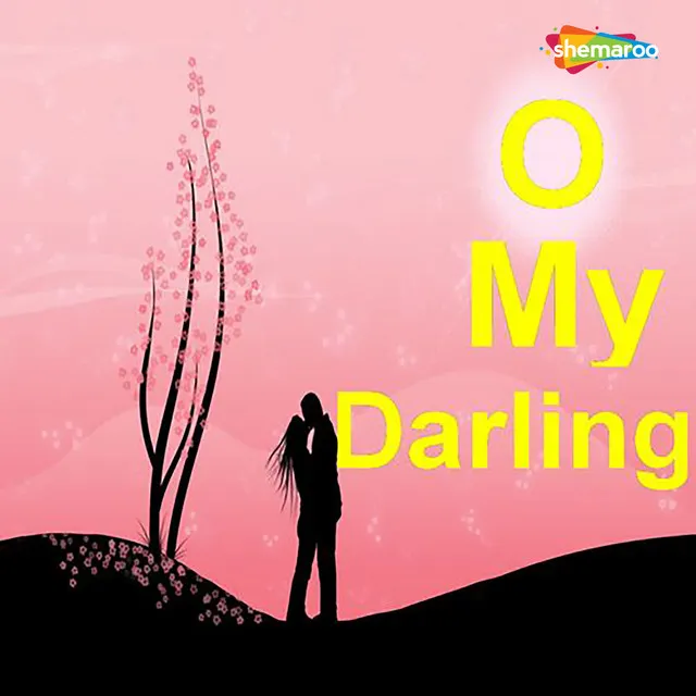 O My Darling