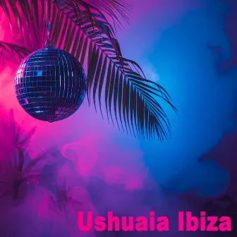 Ushuaia Ibiza by XYZ