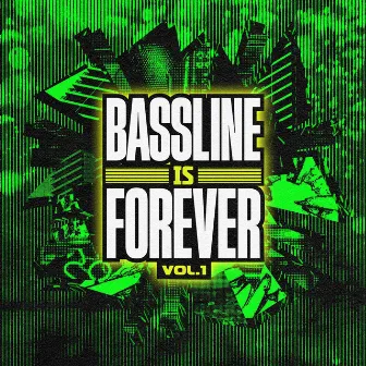 Bassline Is Forever, Vol.1 by 1st Born