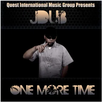 One More Time by J-DUB