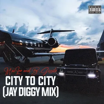 City to City (Jay Diggy Mix) by BGizzile