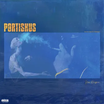 Portishus by Hus KingPin