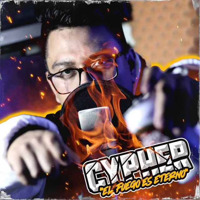 Cypher El Fuego es Eterno