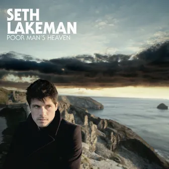 Poor Man's Heaven by Seth Lakeman