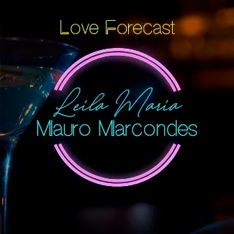 Love Forecast by Leila Maria