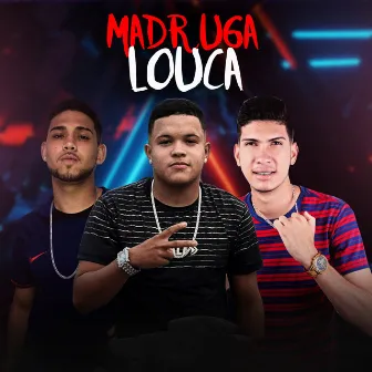 Madruga Louca by 