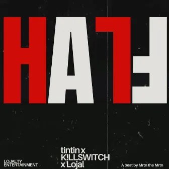 HALF by K!LLSWITCH