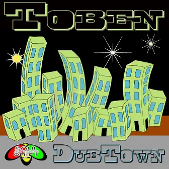 Dubtown by Toben