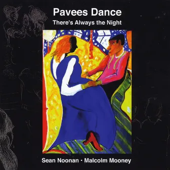 Pavees Dance: There's Always the Night by Malcolm Mooney