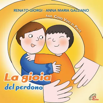 La gioia del perdono by Anna Maria Galliano