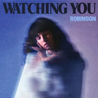 Watching You - EP by Robinson