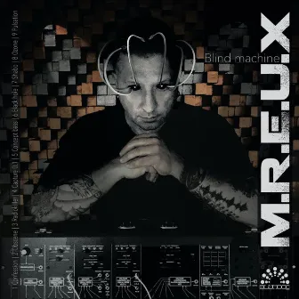 Blind Machine by M.R.E.U.X.