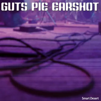 Smart Desert by Guts Pie Earshot