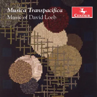 Loeb: Musica Transpacifica by David Loeb