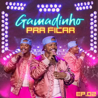 Pra Ficar, Ep 2 by Gamadinho