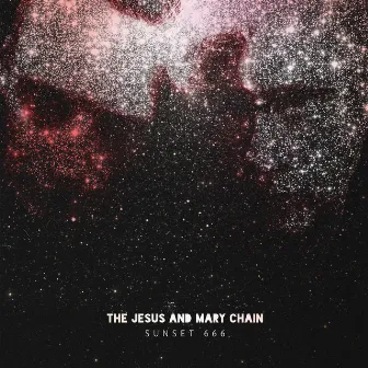 Sunset 666 (Live at Hollywood Palladium) by The Jesus and Mary Chain