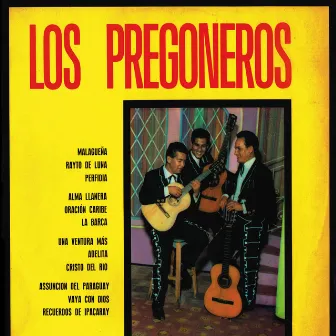 Los Pregoneros by Los Pregoneros