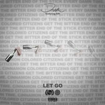 Let Go by D Smoke