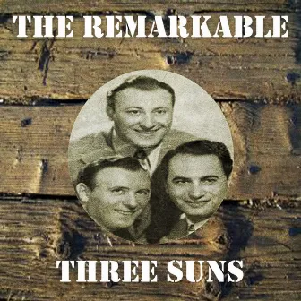 The Remarkable Three Suns by The Three Sons