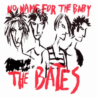 No Name For The Baby by The Bates