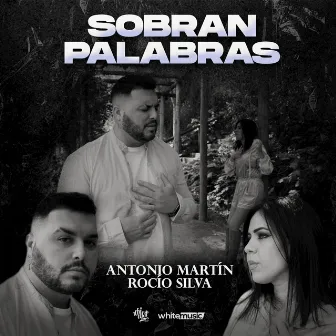 Sobran Palabras by Antonio Martin