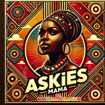 Askies Mama by Stlele Sk Musiq