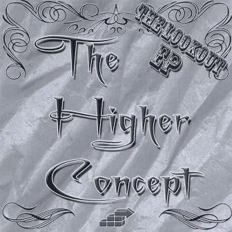 The Lookout EP by The Higher Concept