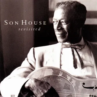 Revisited by Son House