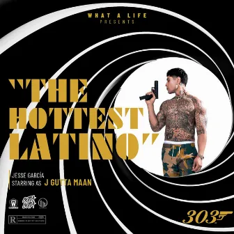 The Hottest Latino by J Gutta Maan