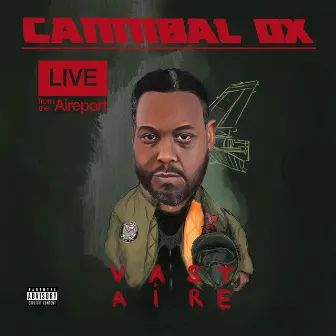 LIVE FROM THE AIREPORT by Cannibal Ox