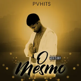 O Mesmo by PVHITS