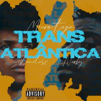 Microtape: Transatlântica by ALendasz