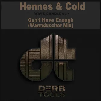 Can't Have Enough (Warmduscher Remix) by Hennes & Cold