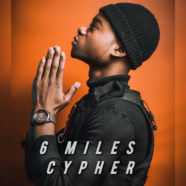 6 Miles Cypher