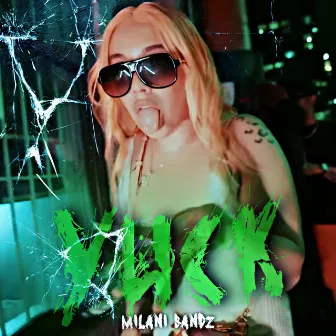 Yuck by Milani Bandz