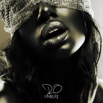 Unruly by Ro