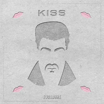 Kiss by EVOLUARE