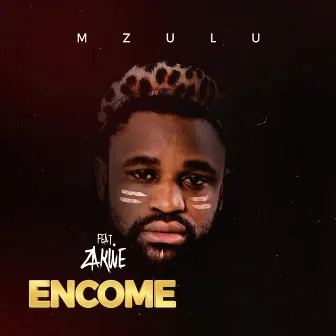 Encome by Mzulu