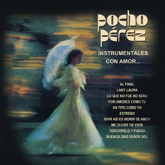 Pocho Pérez Instrumentales Con Amor... by Pocho Perez