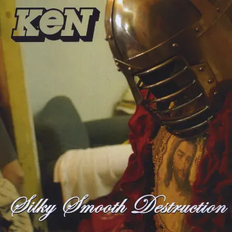 Silky Smooth Destruction by Ken